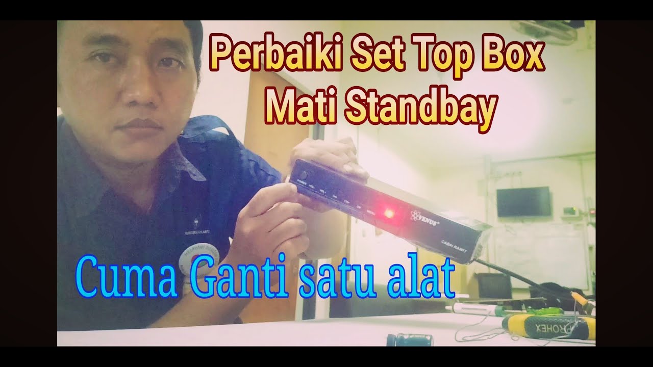 PERBAIKI SET TOP BOX VENUS MATI STANDBAY