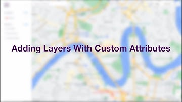 Adding Layers and Custom Attributes to a Mapulus Map