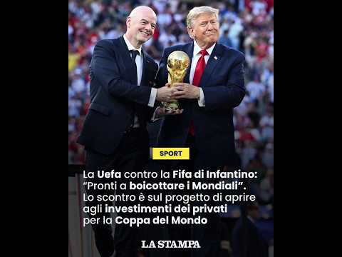 Video UEFA, scontro totale con la FIFA di Infantino: Pronti a BOICOTTARE i MONDIALI