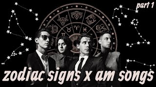 zodiac signs as arctic monkeys songs (part 1)