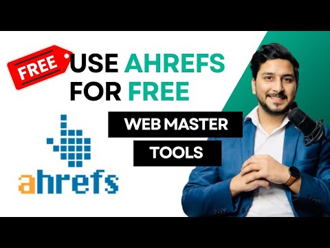 How to Use Ahrefs For Free - Webmaster Tools Masterclass