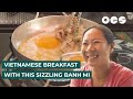 Vietnamese Breakfast With This Sizzling Banh Mi