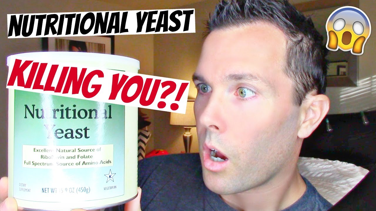 NUTRITIONAL YEAST KILLING YOU?! YouTube
