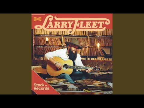 Larry Fleet - A Life Worth Living