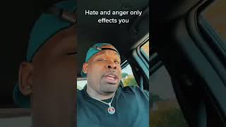 Hate And Anger Only Effects You