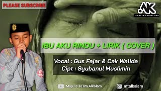 IBU AKU RINDU  LIRIK ( COVER ) | BY HADROH ALKALAM
