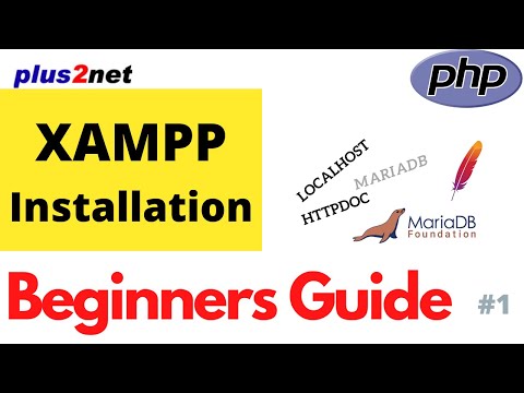 Beginners guide to Installation of XAMPP with Apache  PHP MariaDB for learning PHP