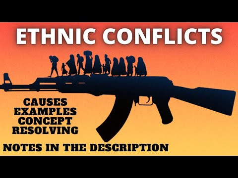Ethnic Conflict | Globalization and Ethnicity | Concept, Causes, Examples