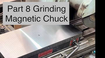 Part 8 grinding the magnetic chuck and the back rail on the Brown and Sharpe Surface Grinder