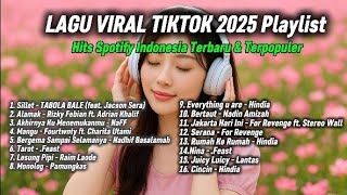 LAGU VIRAL TIKTOK 2025 🎧 Playlist Hits Spotify Indonesia Terbaru & Terpopuler!
