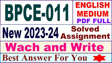 BPCE 011 solved assignment 2023-24 in english / bpce 011 solved assignment 2024 / ignou bpce 011