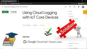 Using Cloud Logging with IoT Core Devices || [GSP258] || solution