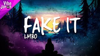 LMBO - Fake It (Lyrics)