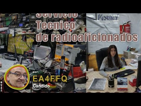 #296 El servicio tecnico para radioaficionados por EA4FFQ Candido Muñiz