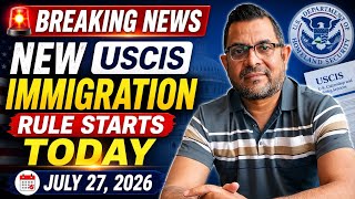 BREAKING NEWS: New American Immigration Rule Starts Today | July 27, 2026