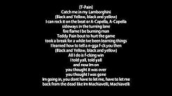 Wiz Khalifa - Black And Yellow [G-Mix] ft. Snoop Dogg, Juicy J & T-Pain Lyrics  - Durasi: 4:41. 