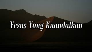 Yesus Yang Kuandalkan -  Franky Kuncoro [Mix Lagu Rohani] GMB, Bryce Adam, Brenda