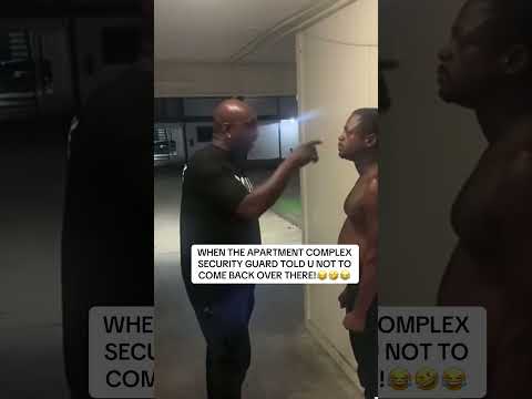 WHEN THE APARTMENT COMPLEX SECURITY GUARD TOLD U NOT TO COME BACK OVER THERE!🤣😂🤣