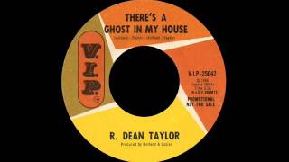R. Dean Taylor - There's A Ghost In My House