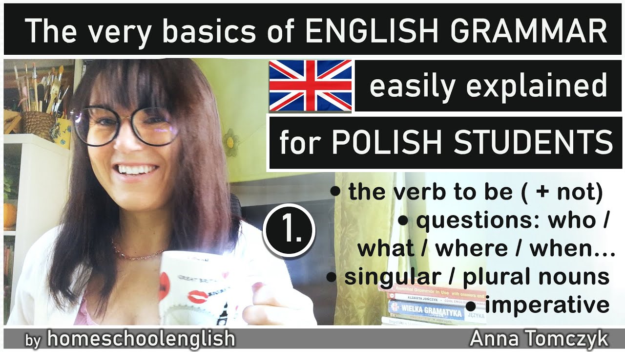 Sprawdzian Z Angielskiego Człowiek 1 Unit Podstawy gramatyki jęz. angielskiego - cz.1 / Basic ENGLISH GRAMMAR for