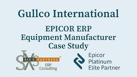 EPICOR ERP Equipment Manufacturer Case Study, Gullco International