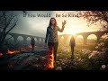 If You Would Be So Kind (indie folk, country)