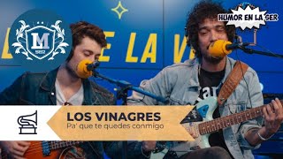 Los Vinagres - Pa' Que Te Quedas Conmigo