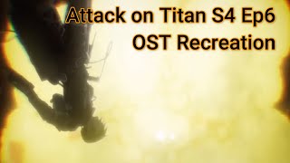 Attack on Titan S4 Episode 6 - " Mikasa's Entrance " - OST Recreation