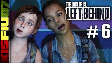 The Last of Us: Left Behind Walkthrough Part 6: Funtime "PS3 Gameplay" | HD