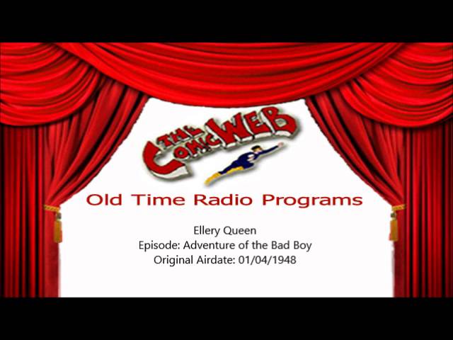 Ellery Queen: Adventure of the Bad Boy – ComicWeb Old Time Radio - YouTube