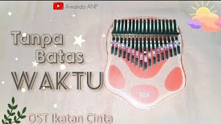 OST Ikatan cinta - Tanpa Batas Waktu (Kalimba Cover With Tabs) | Lirik +Not- Ade Govinda Feat Fadly