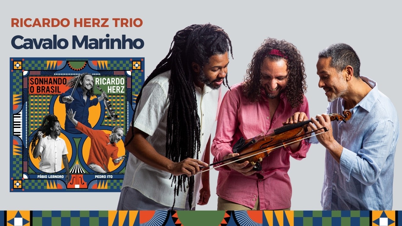 Cavalo Marinho - ao vivo no Sesc Pompéia - Ricardo Herz Trio