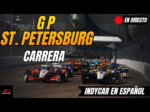 🔴 INDYCAR EN DIRECTO | GP ST. PETERSBURG 2026 | CARRERA | Narración + Tiempos en Vivo