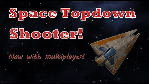 Top down space shooter (20.02.2016)