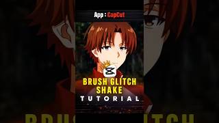 Brush Glitch Shake Transition Tutorial 😱🔥| Capcut tutorial | #capcut #anime
