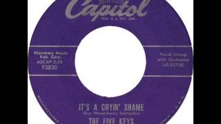 Five Keys - It&#39;s A Cryin&#39; Shame (Capitol 3830) 1957