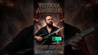 Virtuosa Arabesque Sharp Strings Meet Soulful Piano Composed & Ahmet Şencan
