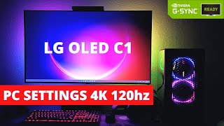 How to use LG OLED C1 as PC Monitor activate Gsync and 4K 120hz settings