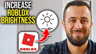 How To Increase Brightness in Roblox UPDATED