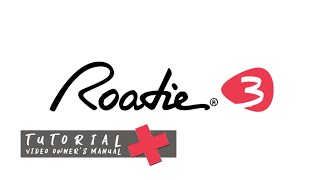 Roadie 3 Tutorial & Video Owner's Manual screenshot 5