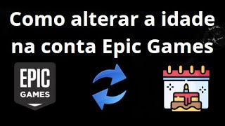 Como alterar a idade na conta Epic Games — Guia completo