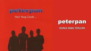 Peterpan - Dunia Yang Terlupa (Official Audio)