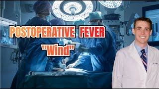 Postoperative Fever: 'Wind' (Atelectasis and Pneumonia)  CRASH! Medical Review Series