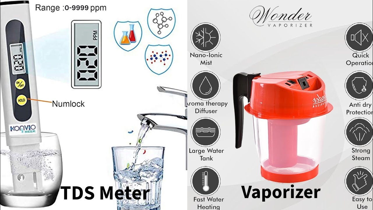 Health and Safety Product Review, Best TDS Meter & Vaporizer 