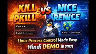 Famous Kill vs Pkill vs Nice vs Renice | Linux Process Control Made Easy Profile