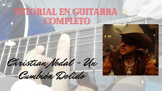 Christian Nodal - Un Cumbión Dolido Tutorial en Guitarra