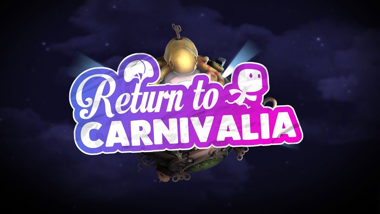 Return to Carnivalia - Launch Trailer [LBP3]