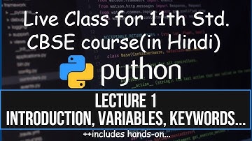 Python Class 1(Introduction, Variables, Keywords) | 11th 12th CBSE in Hindi | Comp. Science 2020-21