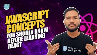 The JavaScript Concepts You Should Know Before Learning React | Coding Monks | Newton school