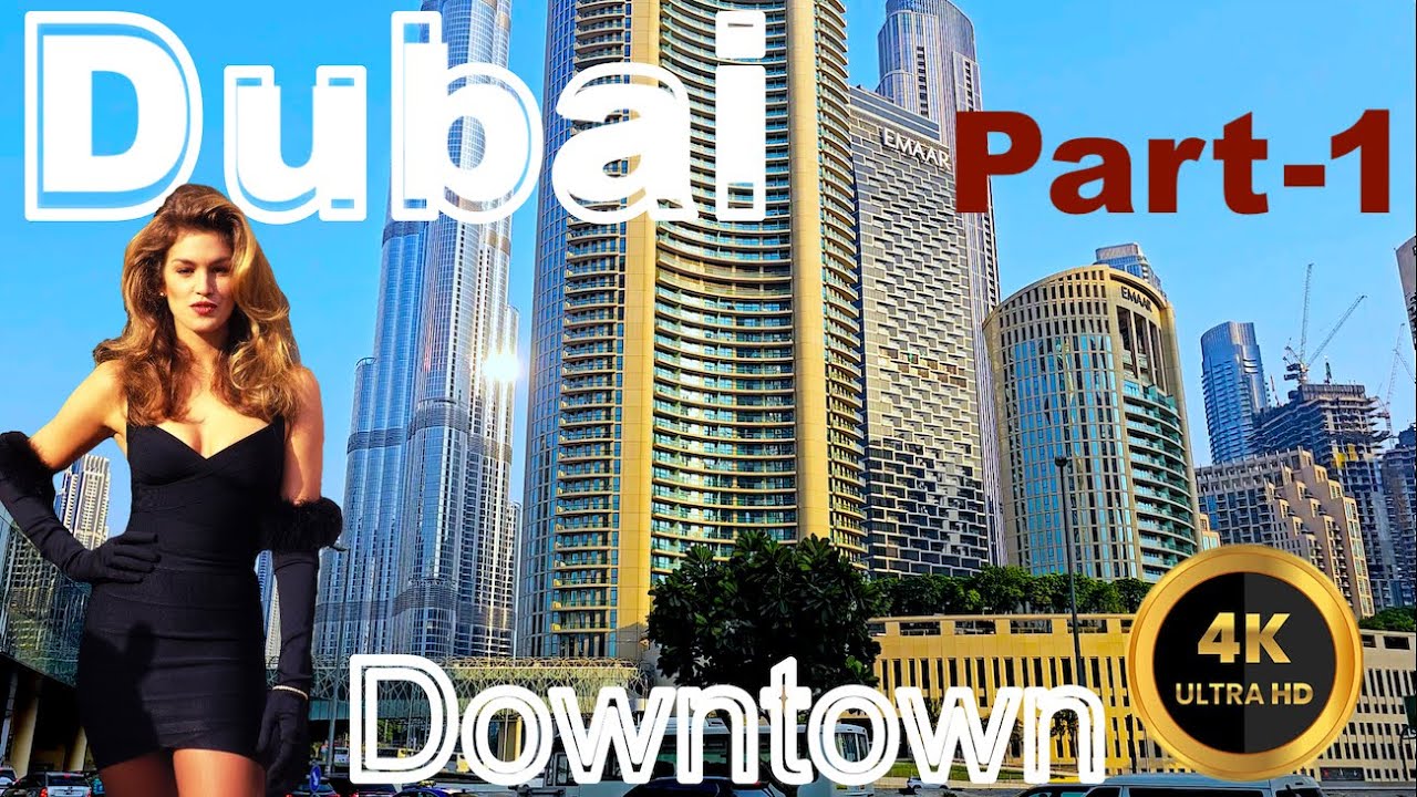 Downtown Dubai Amazing and Incredible Walking Tour Dubai UAE Part 1